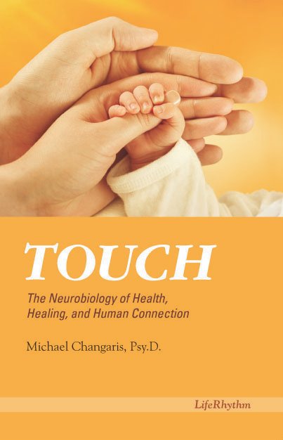 Cover of Touch: The Neurobiology of Health, Healing, and Human Connection
